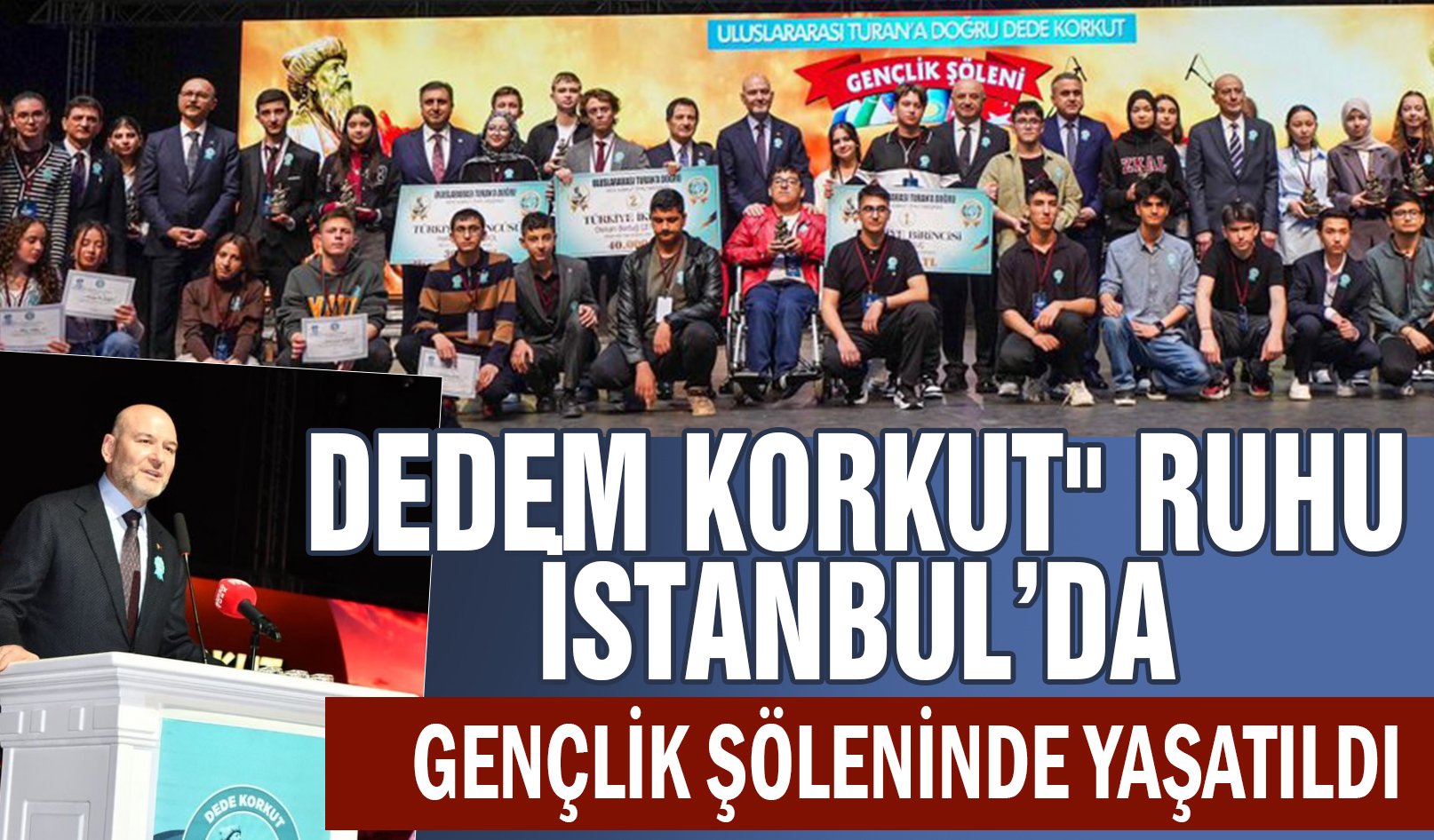 "Dedem Korkut" Ruhu İstanbul’da Gençlik şöleninde yaşatıldı.