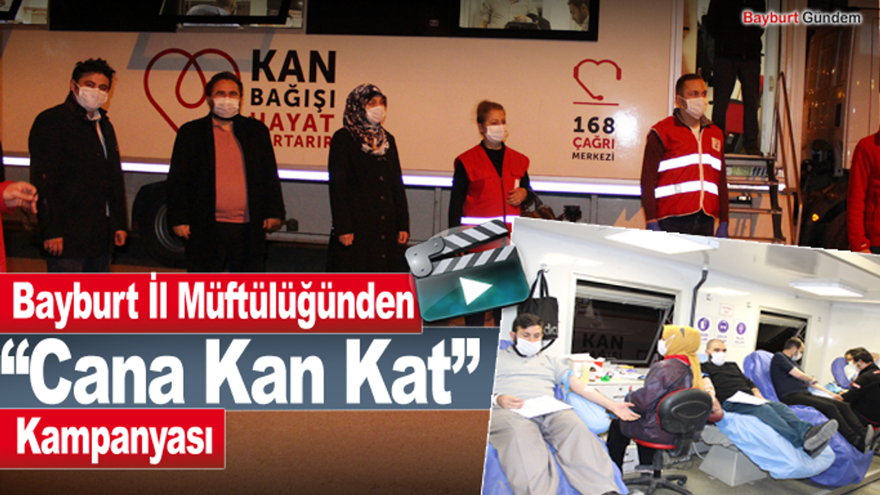İl Müftülüğünden “Cana Kan Kat” Kampanyası
