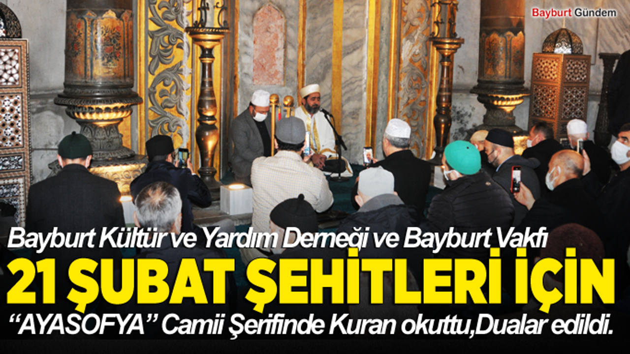21 Şubat Şehitleri İstanbul Ayasofya Camiinde anıldı.