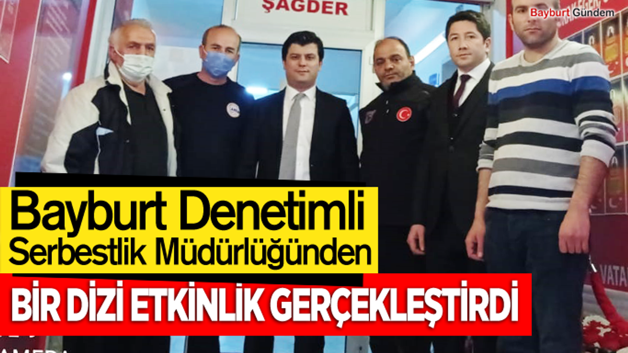 Bayburt Cumhuriyet Başsavcılığı Denetimli Serbestlik Müdürlüğü bir dizi etkinlik gerçekleştirdi.