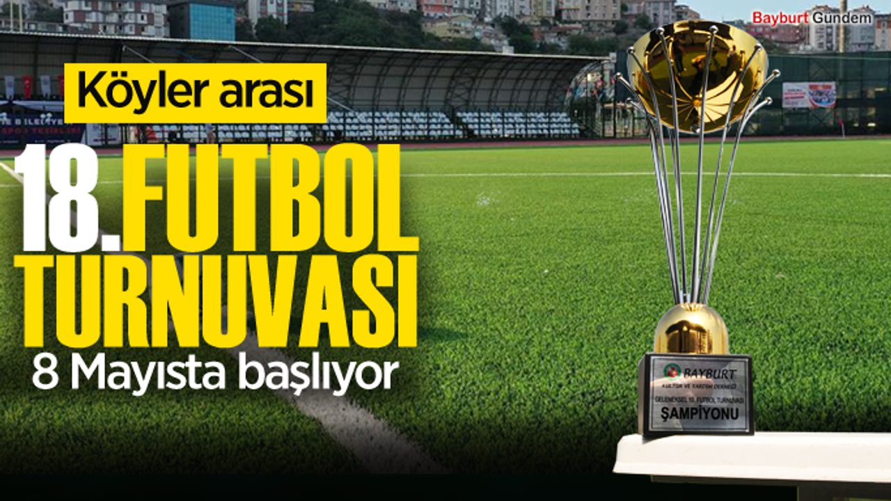 Köyler arası futbol turnuvası,8 Mayısta başlıyor.
