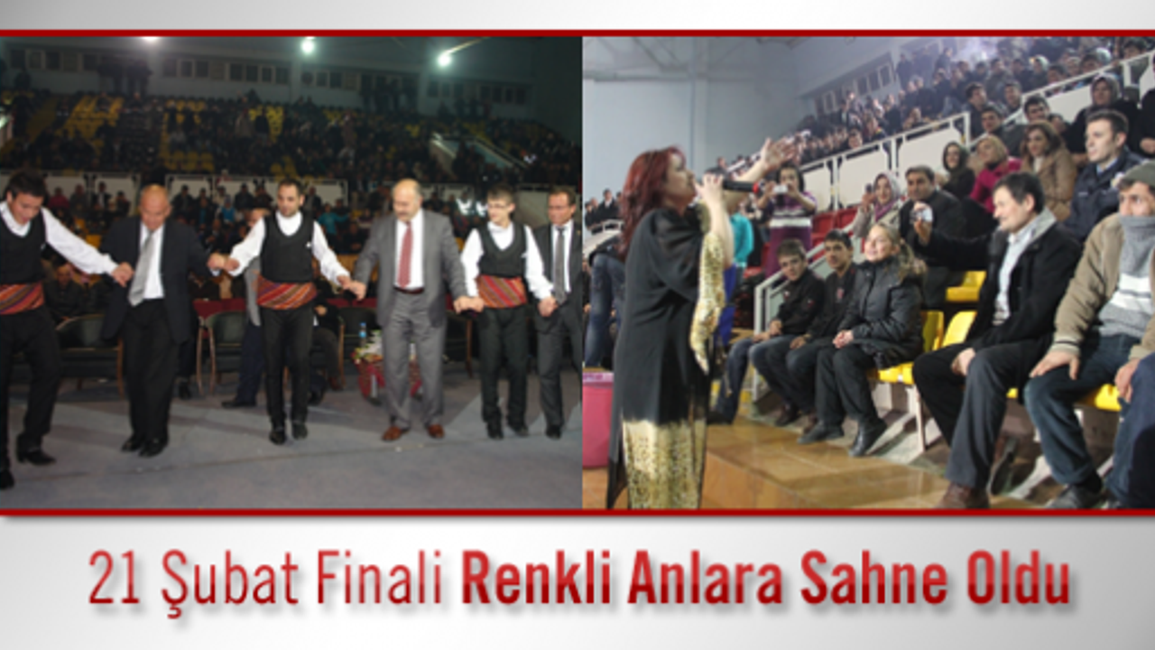 21 Şubat Finali Renkli Anlara Sahne Oldu