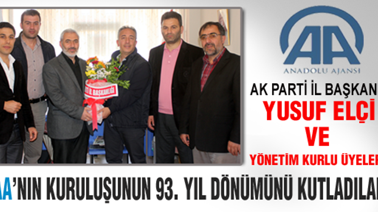 AK PARTİ İL BAŞKANI YUSUF ELÇİ VE YÖNETİM KURLU ÜYELERİ, AA'NIN KURULUŞUNUN 93. YIL DÖNÜMÜNÜ KUTLADILAR