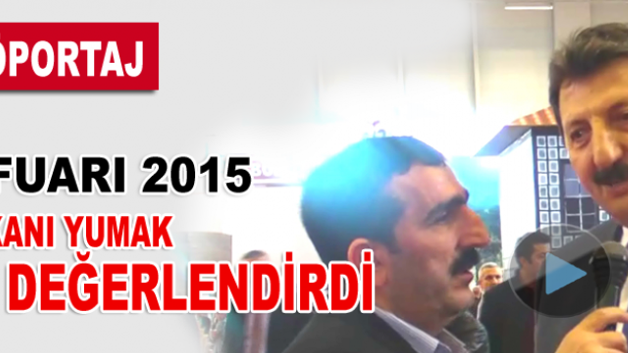 Ticaret Ve Sanayi odası Başkanı Yumak Emit fuarında açıklamalarda bulundu