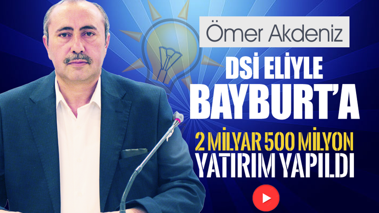 AK Parti Bayburt İl Başkan Yardımcısı Ömer Akdeniz