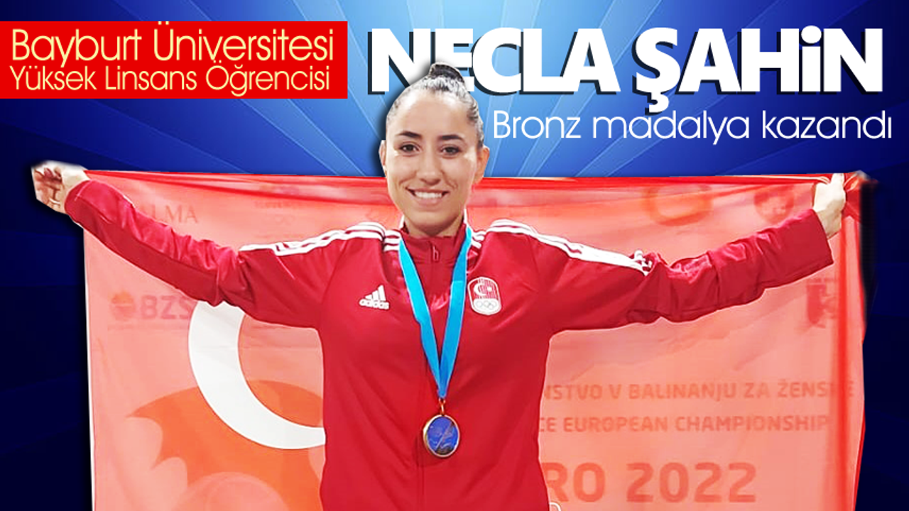 Bayburt Üniversitesinden,Necla Şahin bronz Madalya kazandı