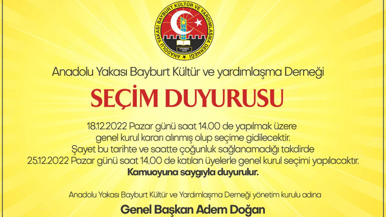 Anadolu Yakası Bayburt Kültür ve yardımlaşma Derneği  seçim duyurusu