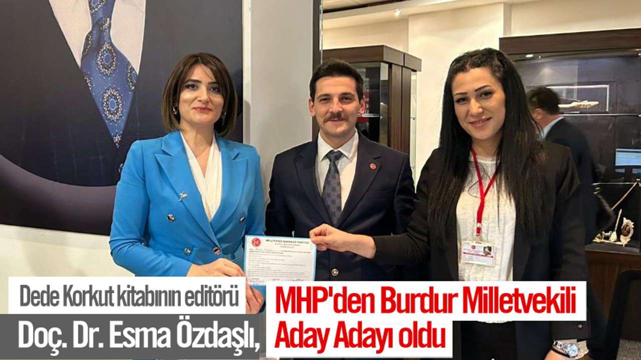 Doç. Dr. Esma Özdaşlı,MHP'den Burdur Milletvekili Aday Adayı oldu