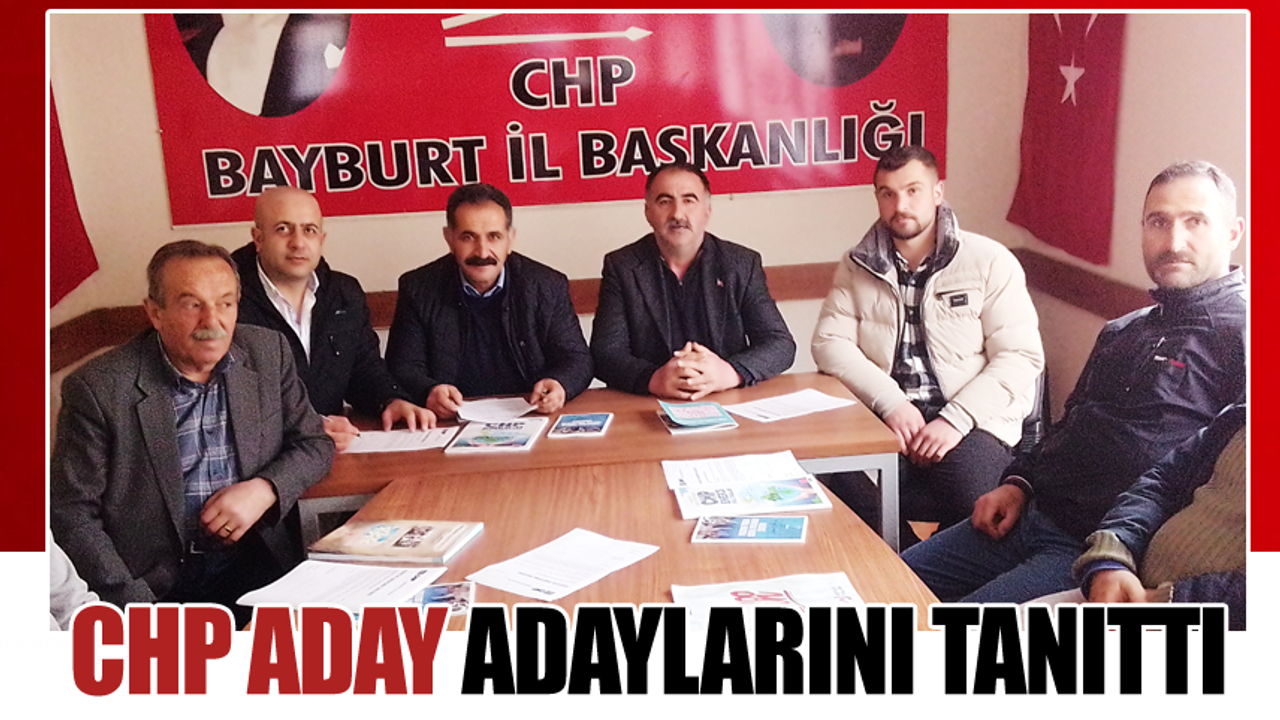 CHP Bayburt'ta aday adaylarını tanıttı