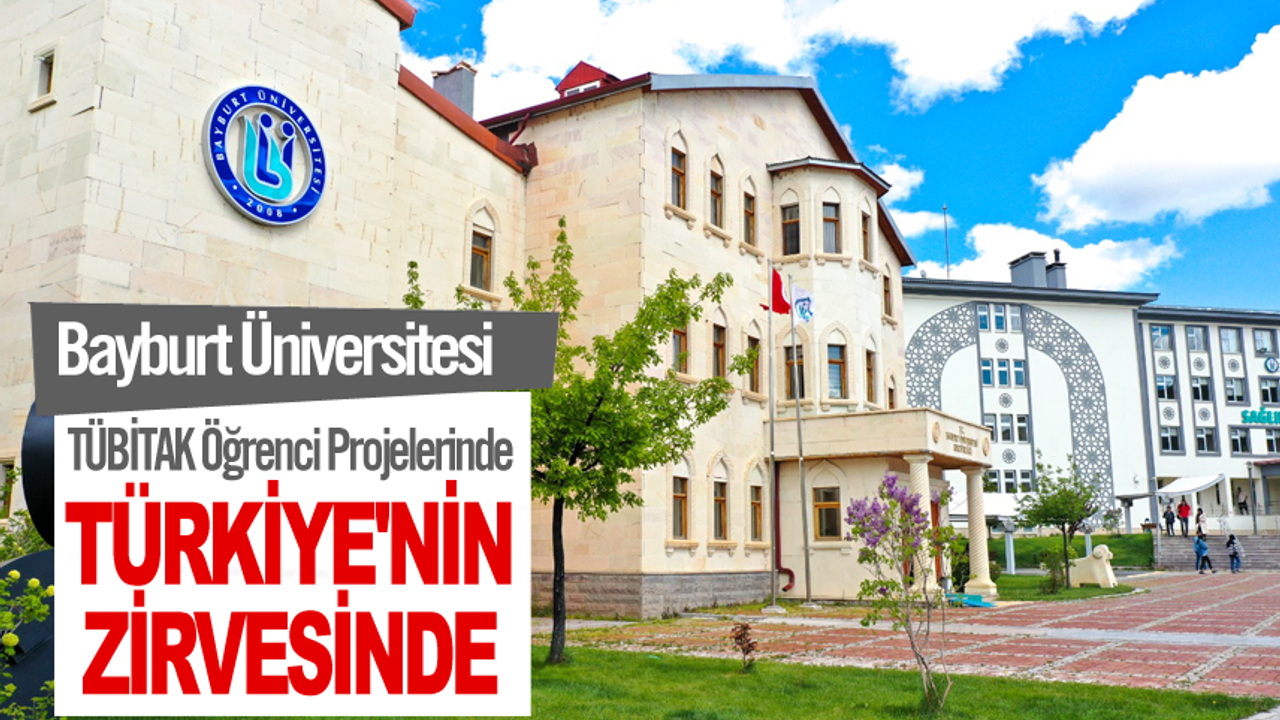 Bayburt Üniversitesi TÜBİTAK Öğrenci Projelerinde Türkiye'nin Zirvesinde