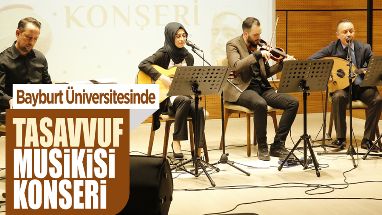 Bayburt Üniversitesinde,Tasavvuf Musikisi Konseri Düzenlendi