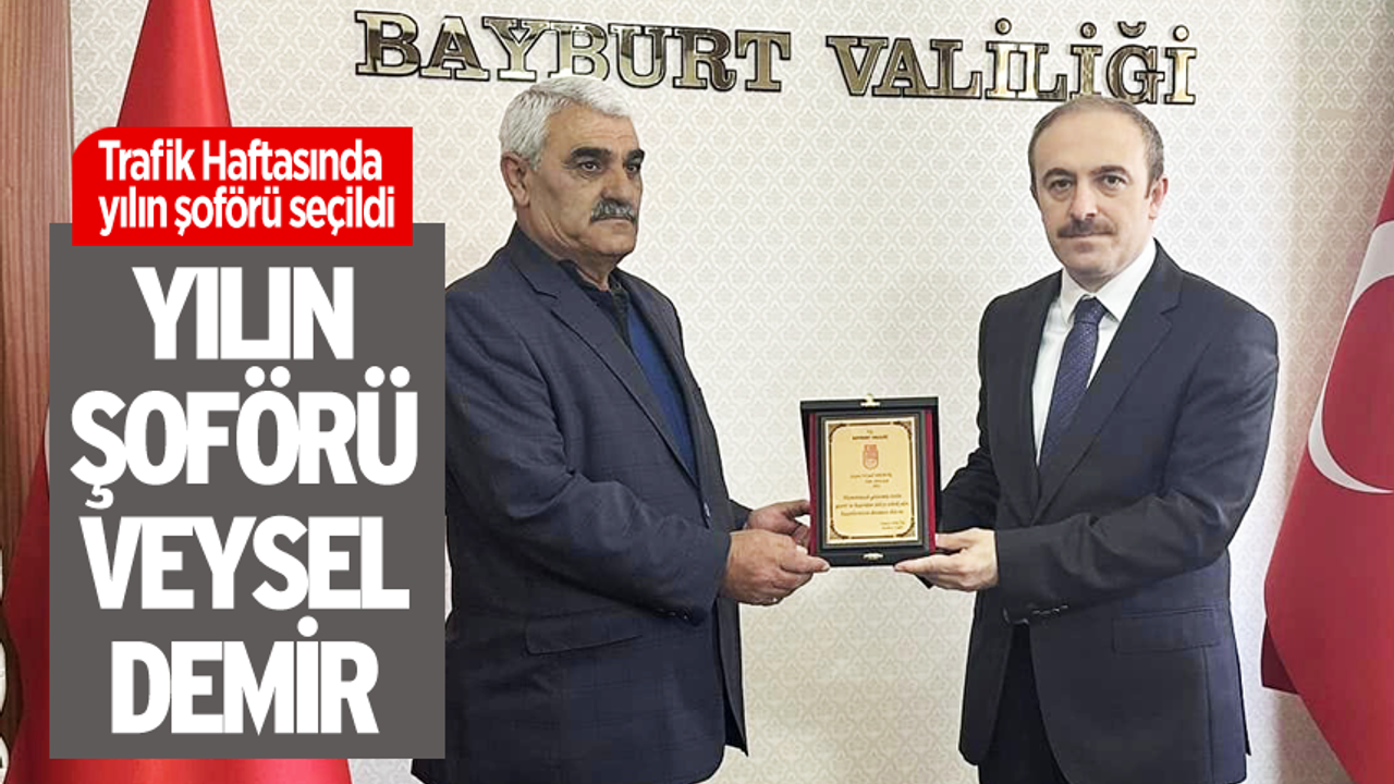Veysel Demir,Bayburt'ta yılın şoförü seçildi
