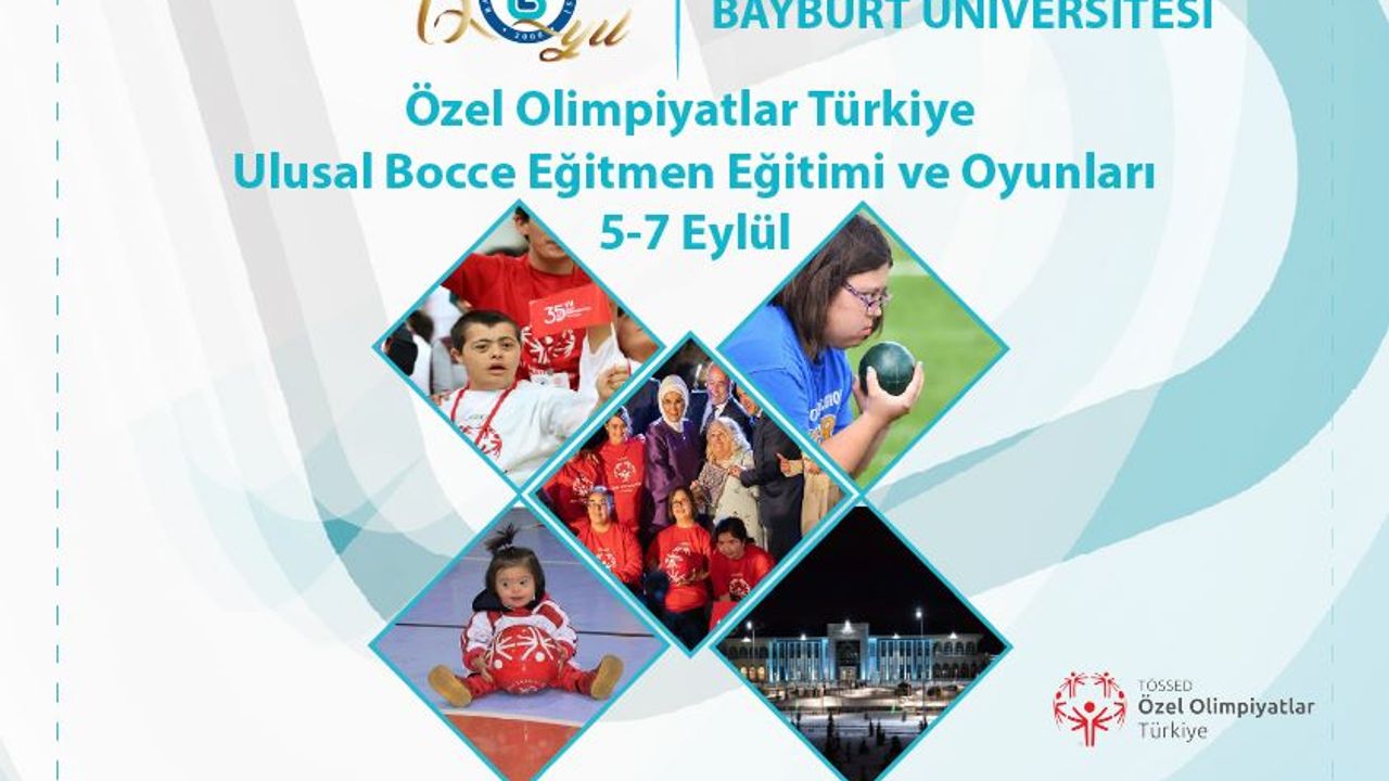 Özel Olimpiyatlar Türkiye Ulusal Bocce Eğitmen Eğitimi ve Oyunları Bayburt Üniversitesinde Düzenlenecek