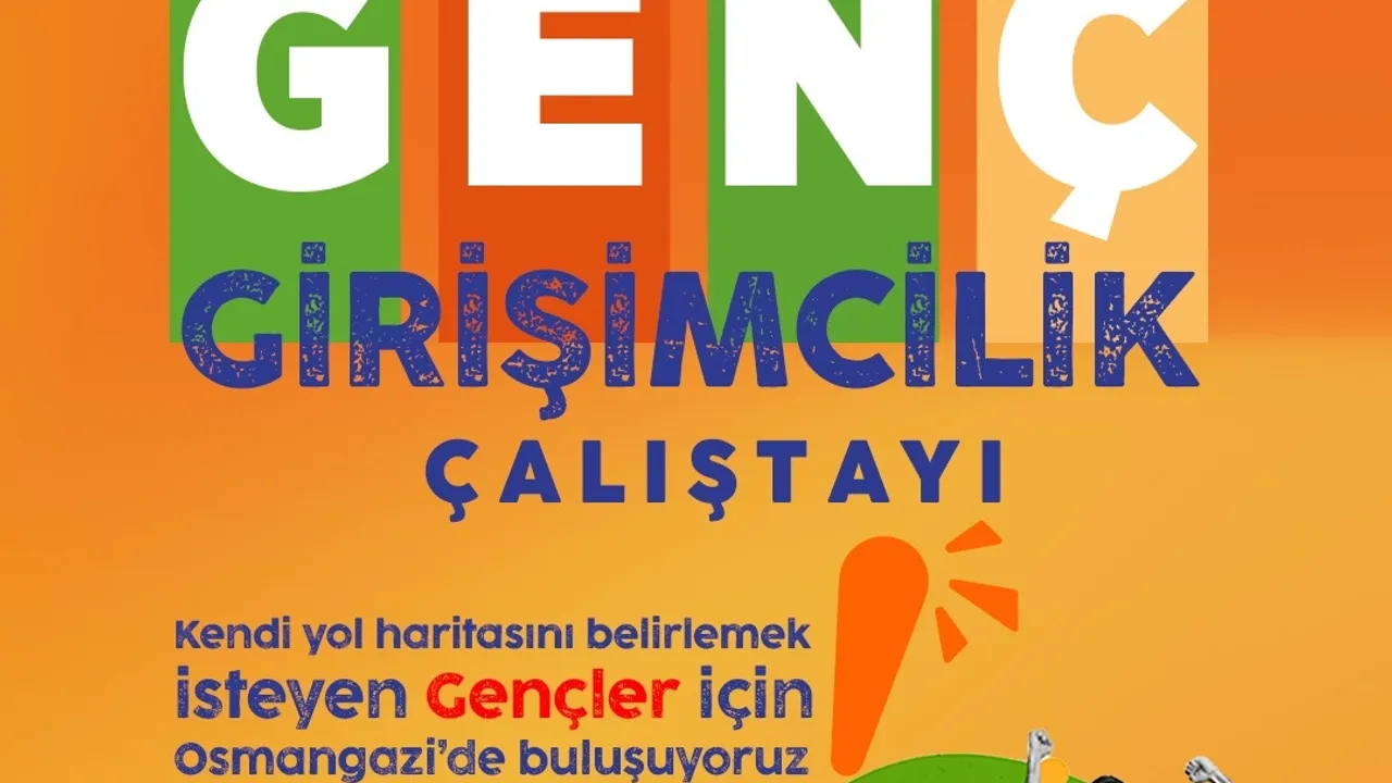 Osmangazi’de genç girişimciler için çalıştay zamanı