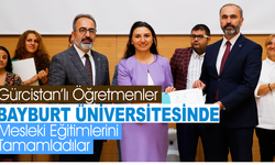 Gürcistan Öğretmenlerinin  Eğitimleri Bayburt Üniversitesinde Tamamlandı