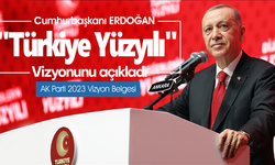 Cumhurbaşkanı Erdoğan "Türkiye Yüzyılı" vizyonunu açıkladı