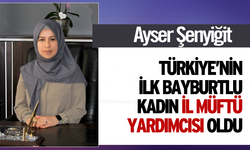 Ayser Şenyiğit,Türkiye’nin ilk Bayburtlu kadın il müftü yardımcısı olarak atandı