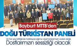 Bayburt MTTB’den Doğu Türkistan paneli