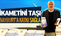 İkametini taşı Bayburt’a katkı sağla