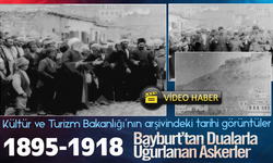 Kültür Bakanlığı’nın arşivinde Bayburt’tan tarihi görüntüler
