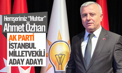 Ahmet Özhan AK Parti İstanbul Milletvekili aday adayı