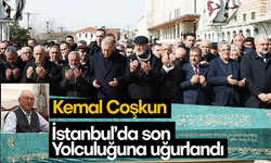 Kemal Coşkun,İstanbul’da  son yolculuğuna uğurlandı