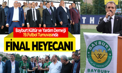 Bayburt Kültür ve Yardım Derneği 19.Futbol Turnuvasında Final heyecanı yaşandı.