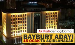 AK Parti'den açıklama: Bayburt adayı 15 Ocak'ta açıklanacak