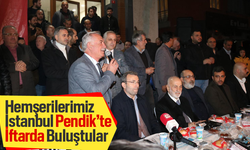 Hemşerilerimiz İstanbul Pendik’te İftarda Buluştular
