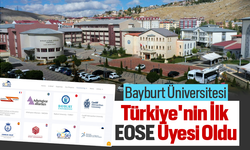 Bayburt Üniversitesi Türkiye'nin İlk EOSE Üyesi Oldu