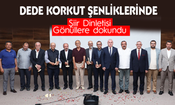 Dede Korkut  Şiir Dinletisi gönüllere dokundu