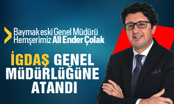 Ali Ender Çolak İGDAŞ Genel Müdürlüğüne atandı