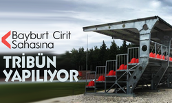 Bayburt Cirit Sahasına Tribün yapılıyor