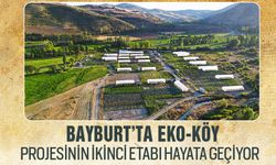 Bayburt Eko-Köy Projesi"nin ikinci etabı yapılacak