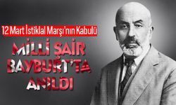 Milli Şair Mehmet Akif Bayburt’ta anıldı