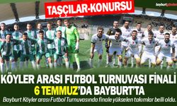 Köyler arası futbol turnuvası finali  6 Temmuz’da Bayburt’ta oynanacak