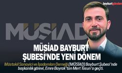 MÜSİAD Bayburt Şubesi'nde değişim
