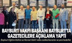 Bayburt Vakfı Başkanı Bayburt’ta Gazetecilere açıklama yaptı
