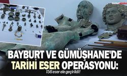 Bayburt ve Gümüşhane'de Tarihi Eser Operasyonu