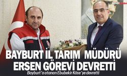 Bayburt İl Tarım ve Orman Müdürü Ersen Görevi devretti