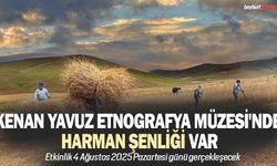 Kenan Yavuz Etnografya Müzesi'nde Harman Şenliği var