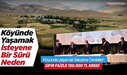 Köyünde yaşamak İsteyene Devletten kredi.