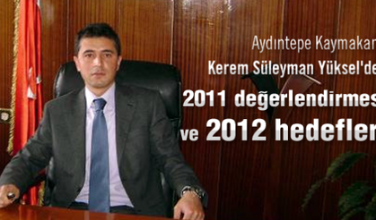 K.Süleyman Yüksel'den 2011 değerlendirmesi ve 2012 hedefleri