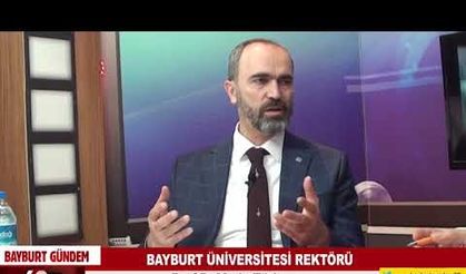 Bayburt Üniversitesi Rektörü Prof.Dr.Mutlu Türkmen Üniversiteyi anlattı
