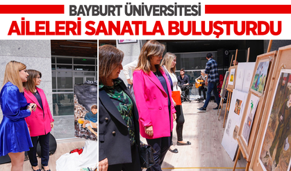 Bayburt Üniversitesi, Aileleri Sanatla Buluşturdu