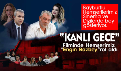 Bayburtlu Hemşerilerimiz Sinema ve Dizilerde boy gösteriyor.