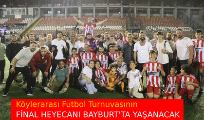 Köyler arası futbol turnuvasının final heyecanı Bayburt'ta yaşanacak