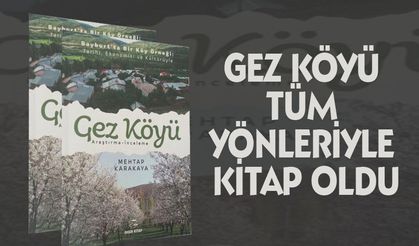 Bayburt'un 'Gez Köyü'nün kitabı yazıldı