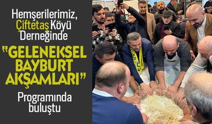 Hemşerilerimiz “Bayburt Akşamları”programında Çiftetaş Derneğinde buluştu
