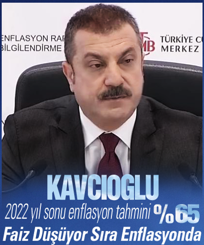 Kavcıoğlu,2022 yılı enflasyon tahminini açıkladı